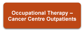 Occupational Therapy Cancer Centre Outpatients